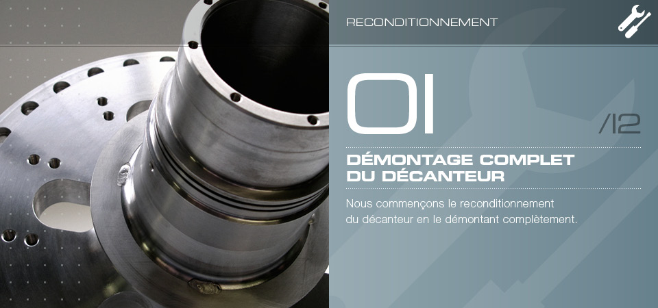 Démontage complet du décanteur